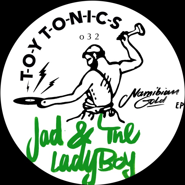 TOYT032: Jad & The Ladyboy - Namibian Gold EP