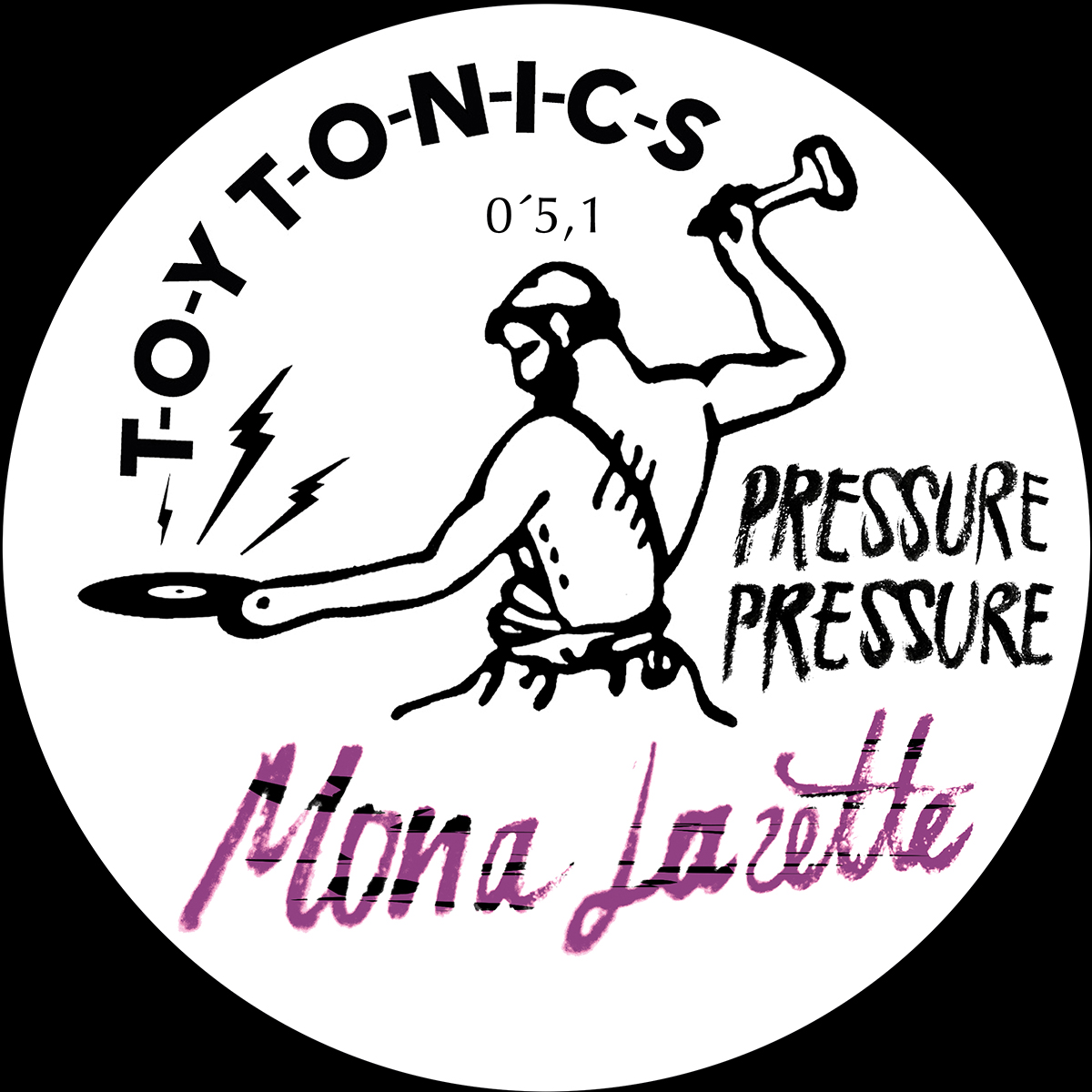 TOYT051: Mona Lazette - Pressure Pressure