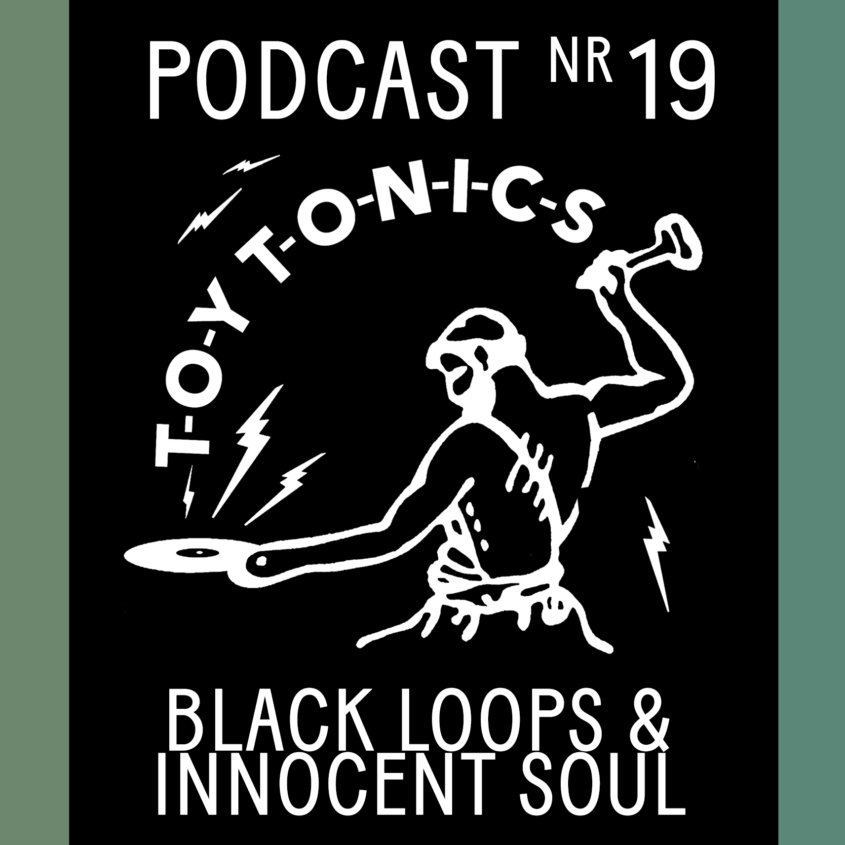 PODCAST NR 19 - Black Loops & Innocent Soul