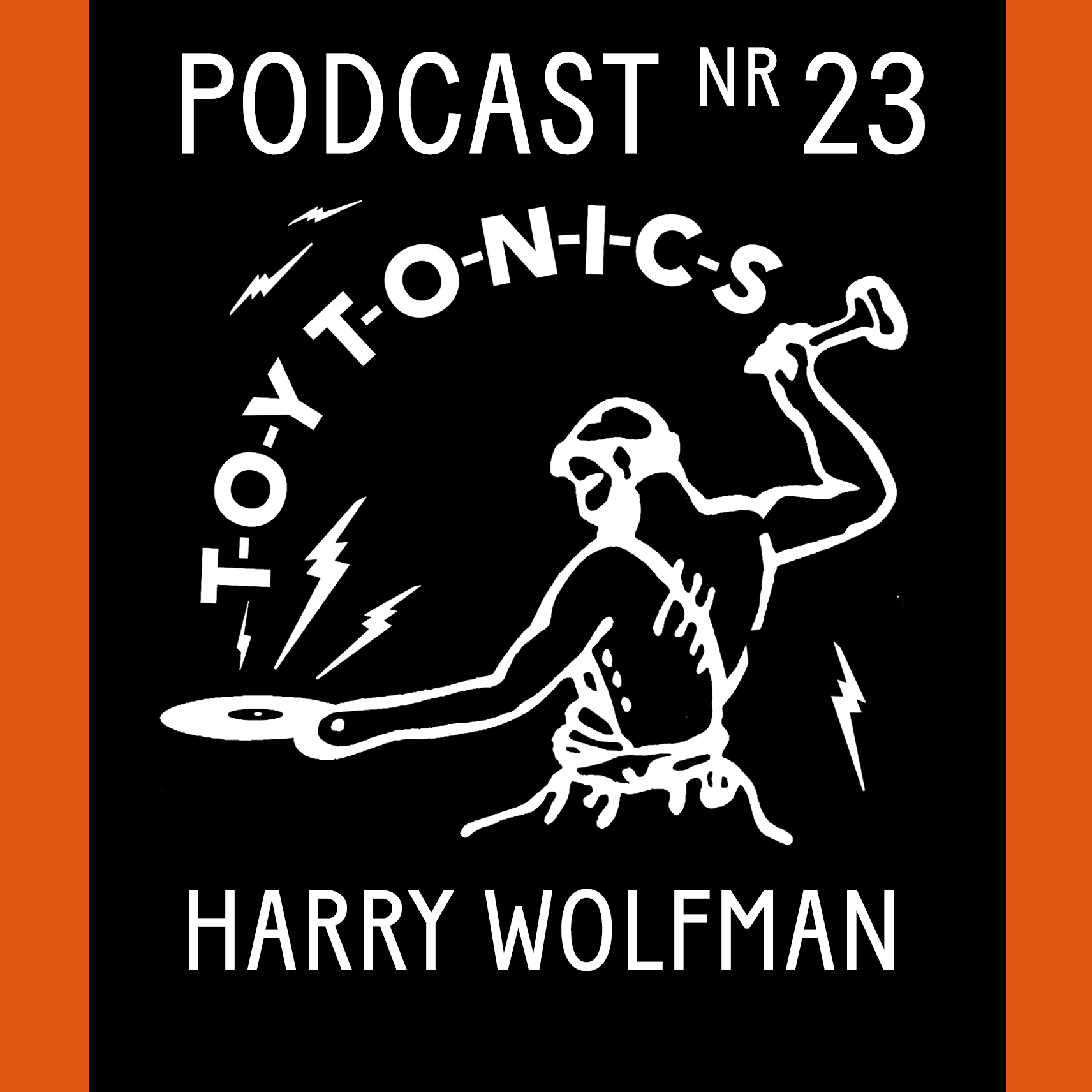PODCAST NR 23 - Harry Wolfman
