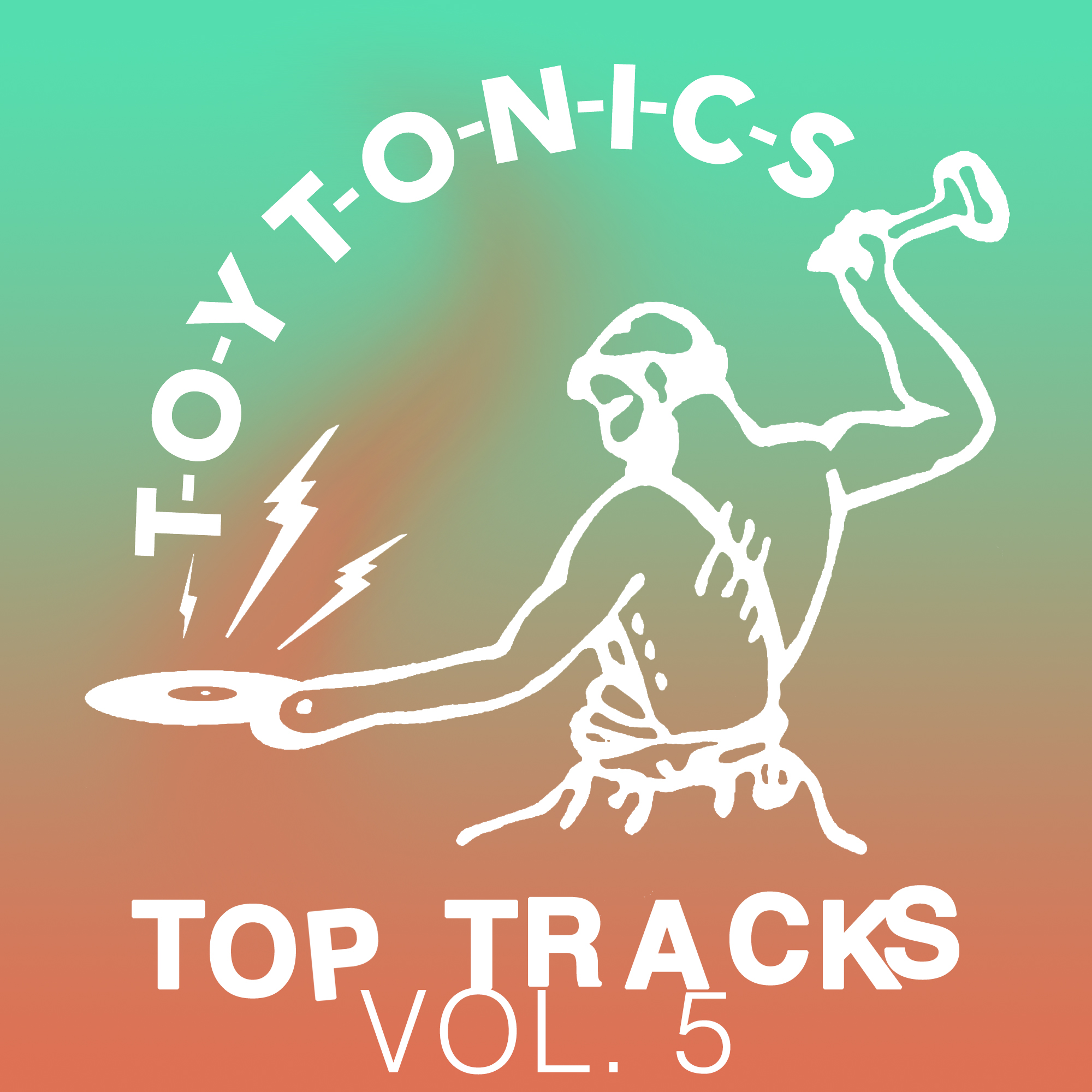 Toy Tonics Top Tracks Vol. 5 [TOYT065]