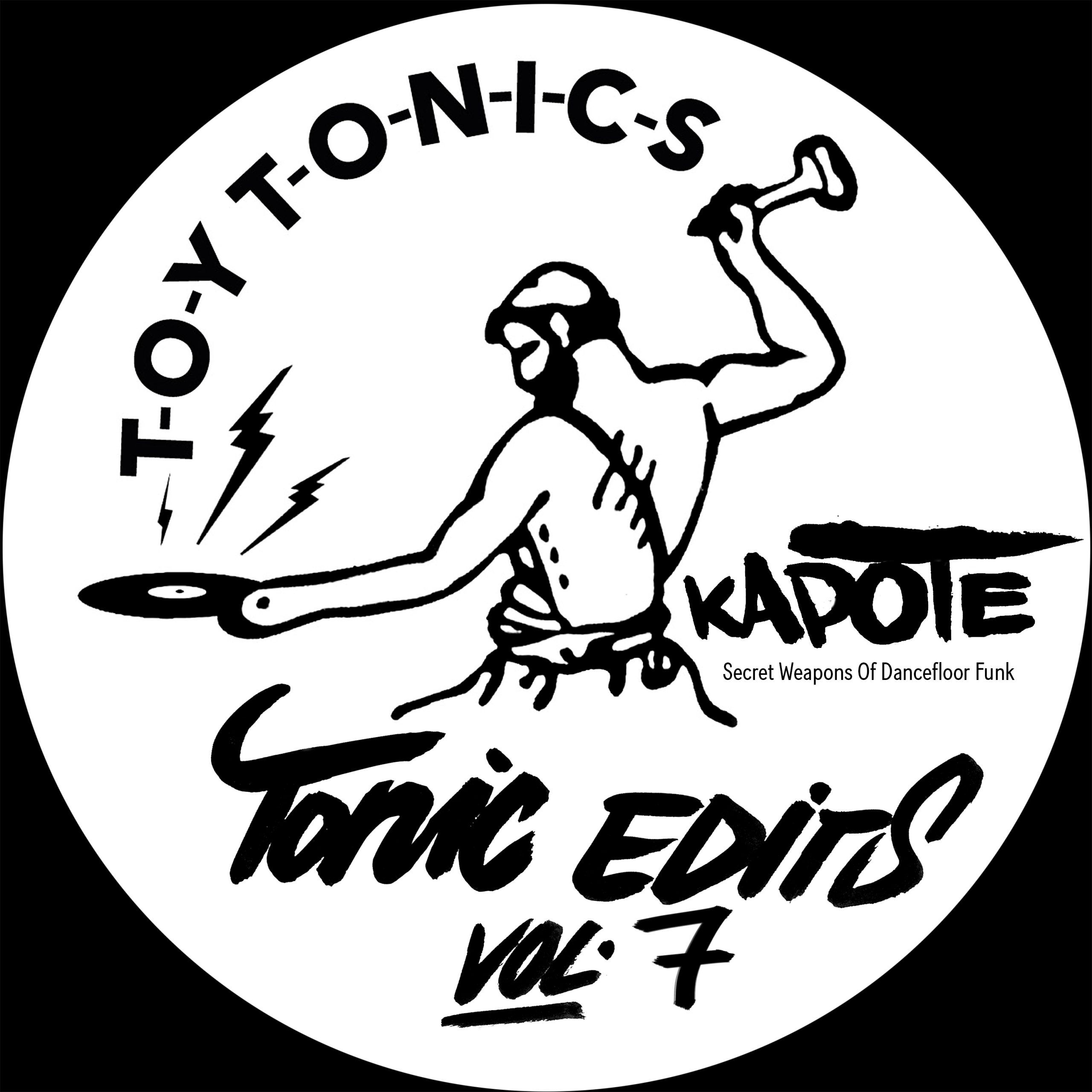 Kapote - Tonic Edits Vol. 7 [TOYT104]