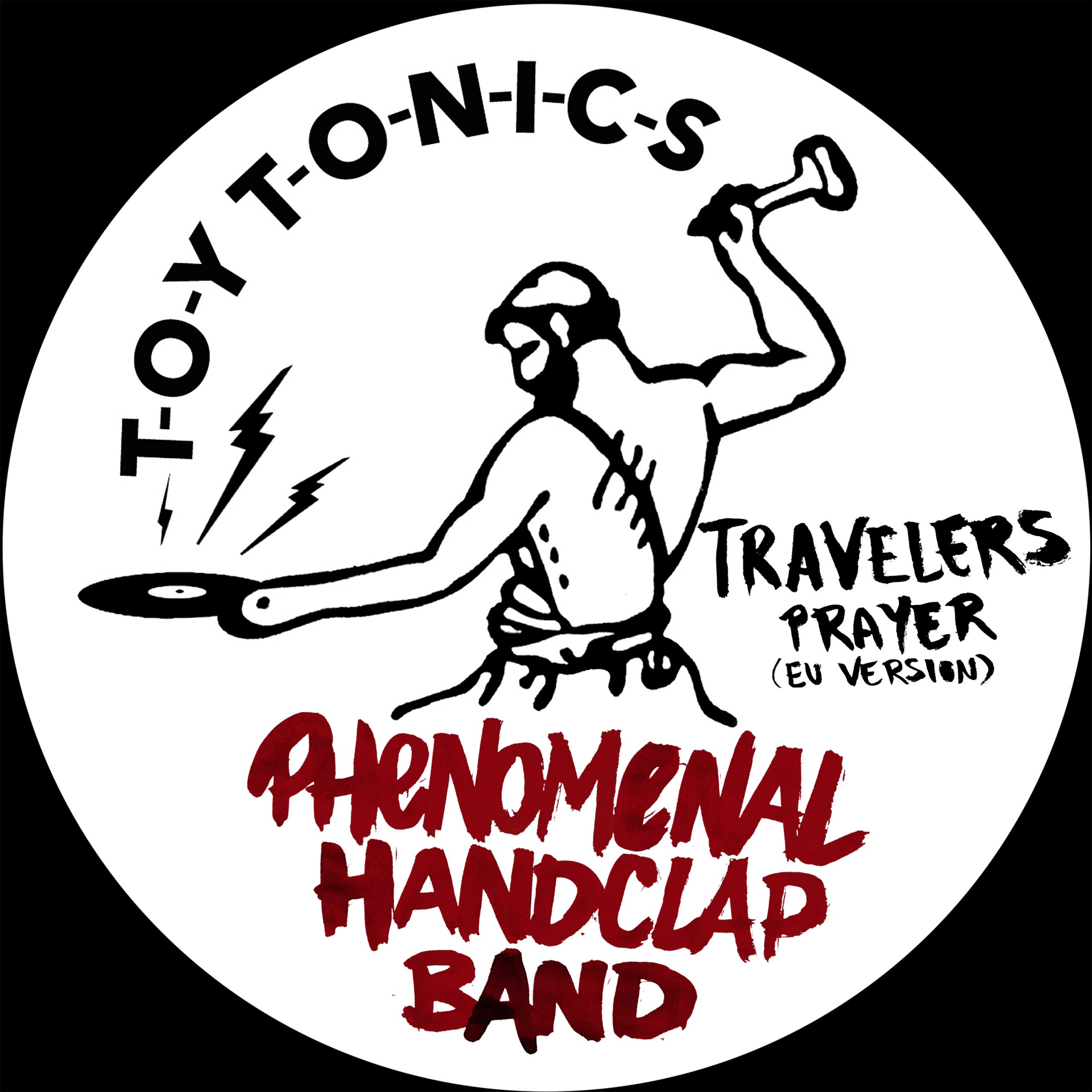 Phenomenal Handclap Band - Travelers Prayer (EU Version) [TOYT110S1]