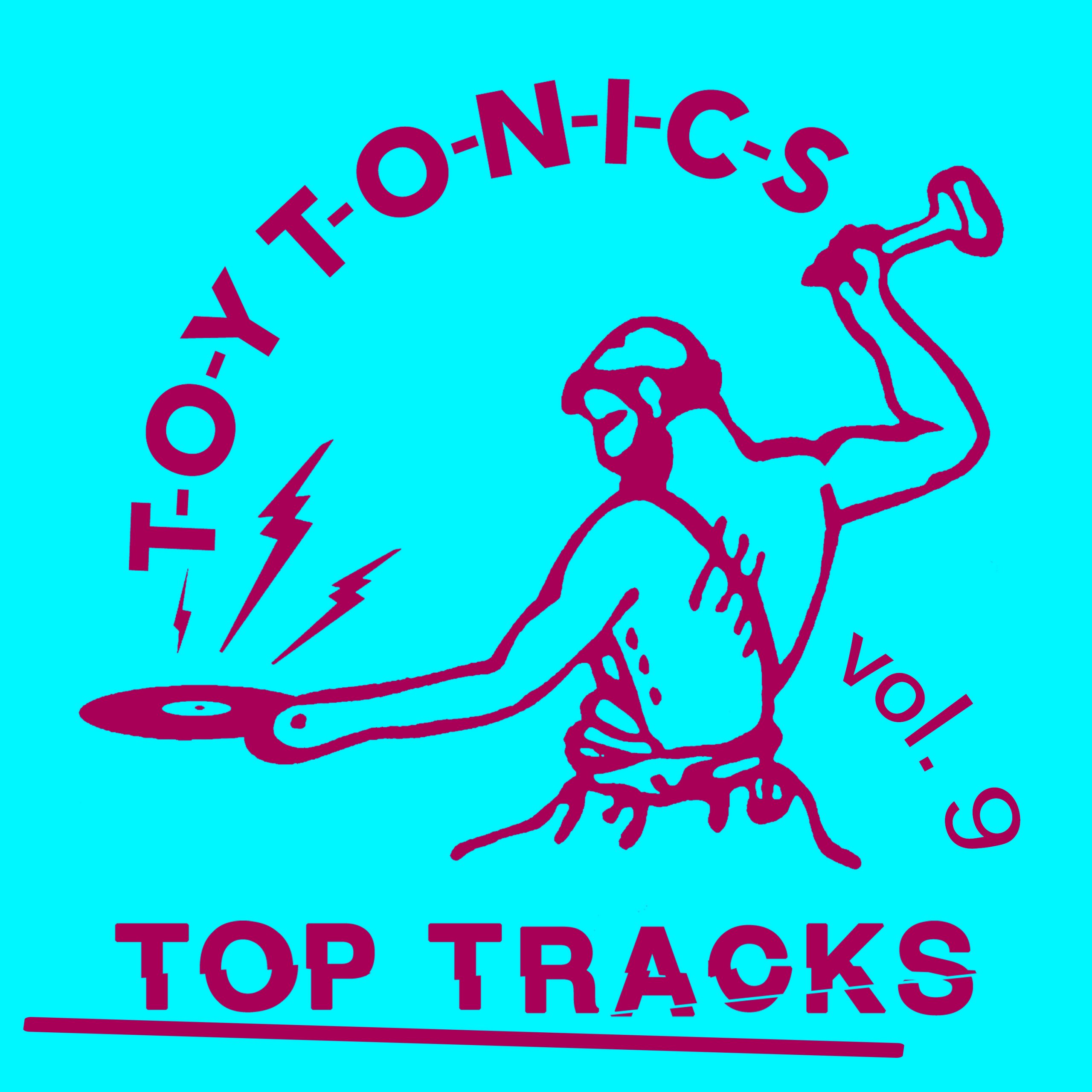 Toy Tonics Top Tracks Vol. 9 [TOYT125]