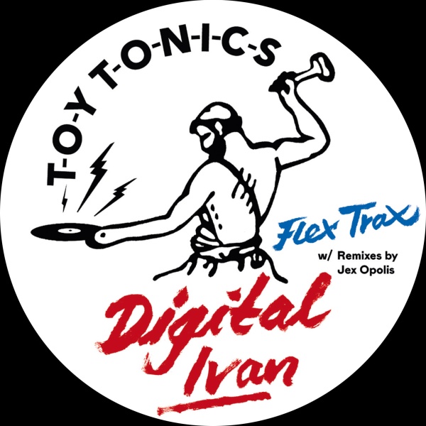 Digital Ivan - Flex Trax [TOYT126]