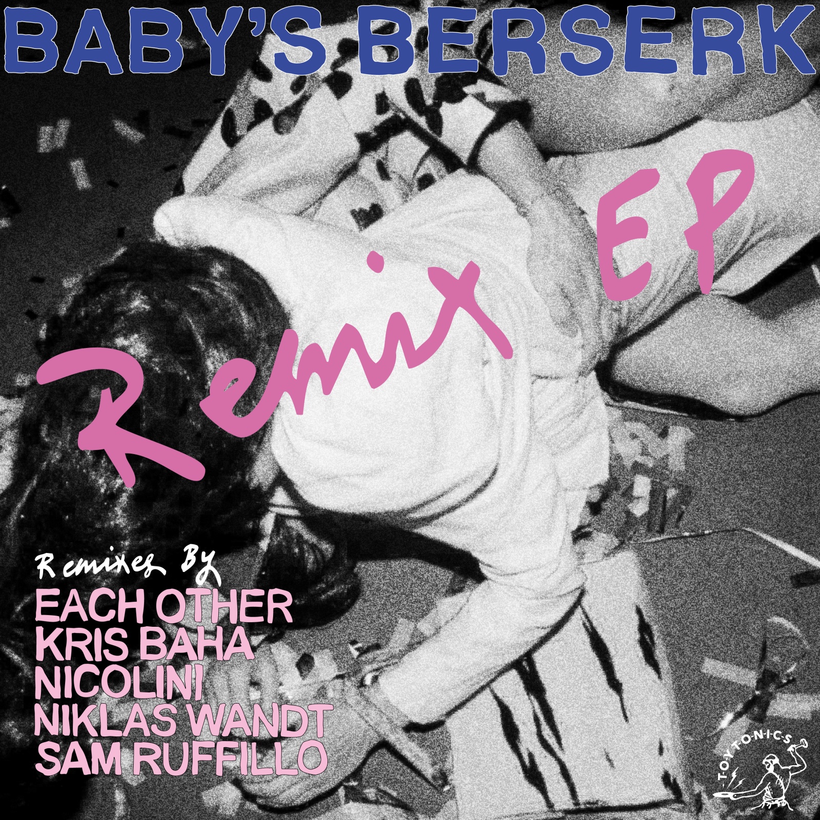Baby’s Berserk – Remix EP [TOYT149]